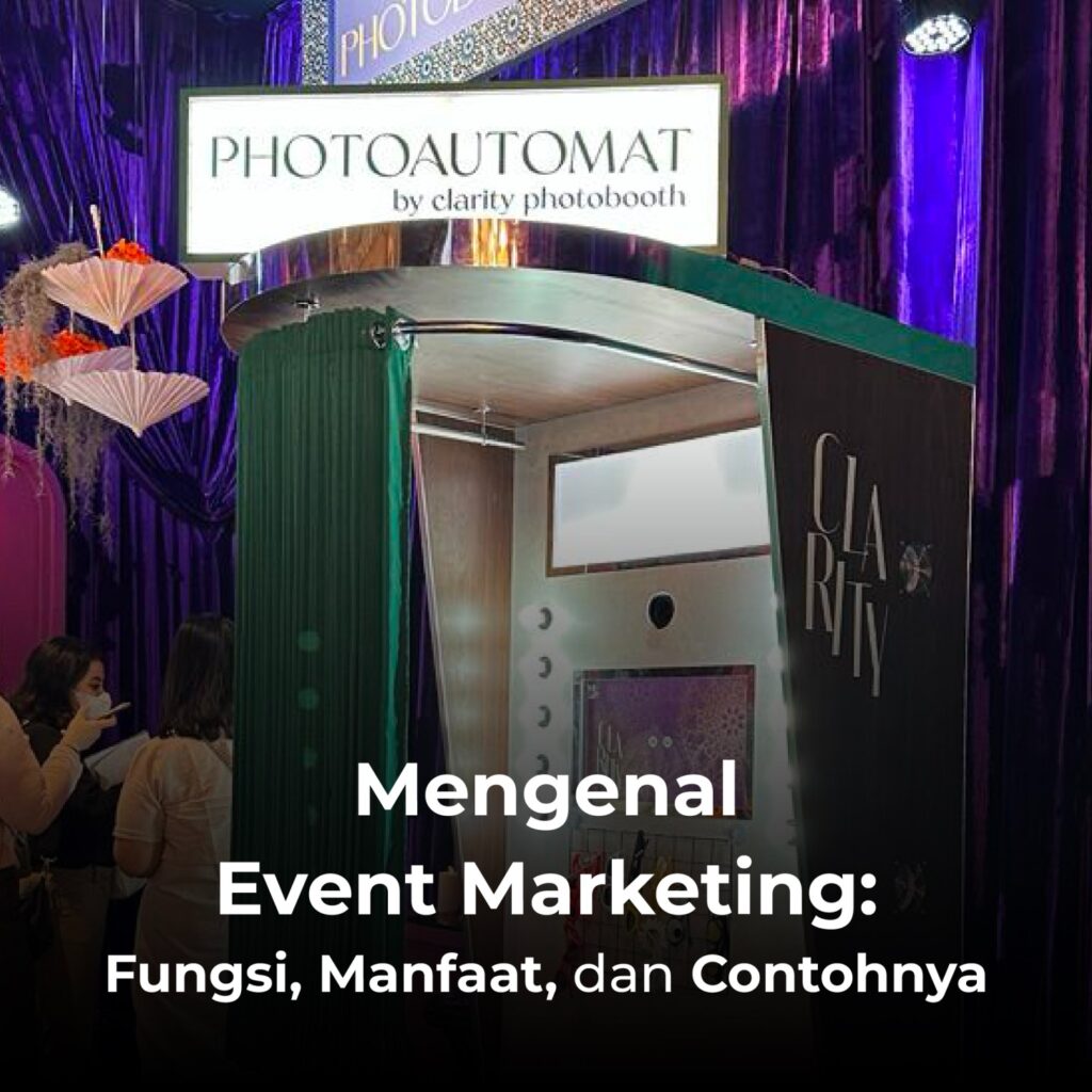 Mengenal Event Marketing: Fungsi, Manfaat, dan Contohnya