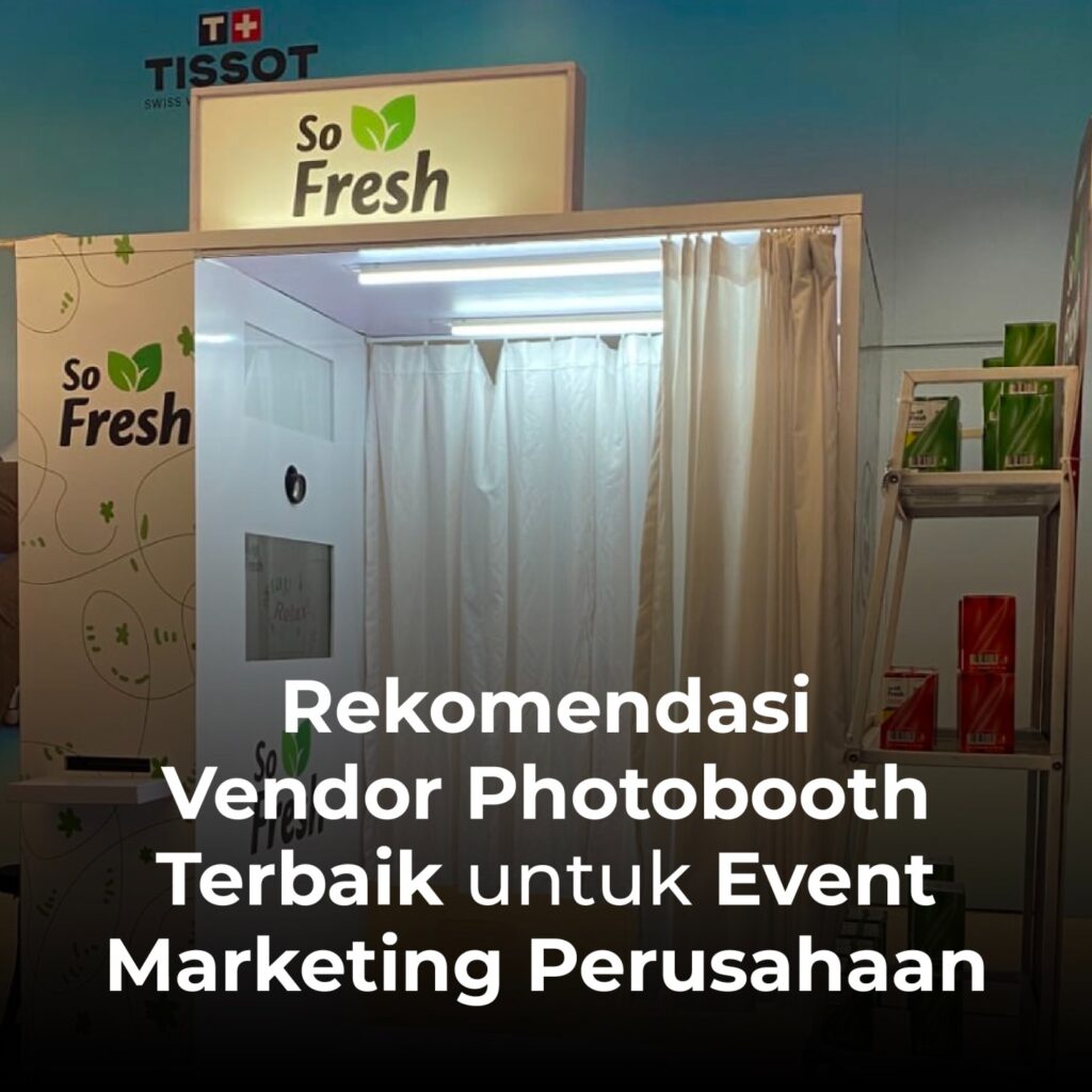 Rekomendasi Vendor Photobooth Terbaik untuk Event Marketing Perusahaan