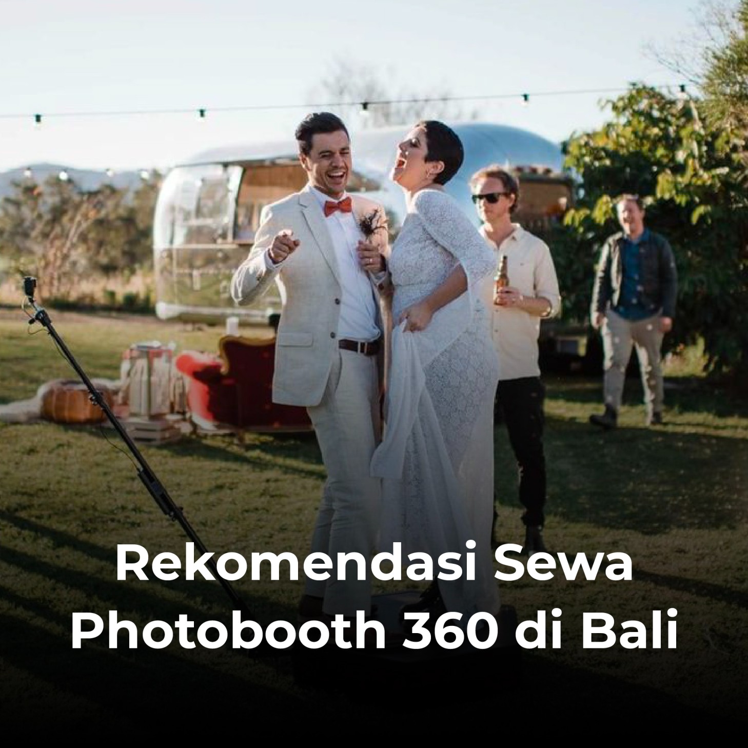 Rekomendasi Sewa Photobooth 360 di Bali