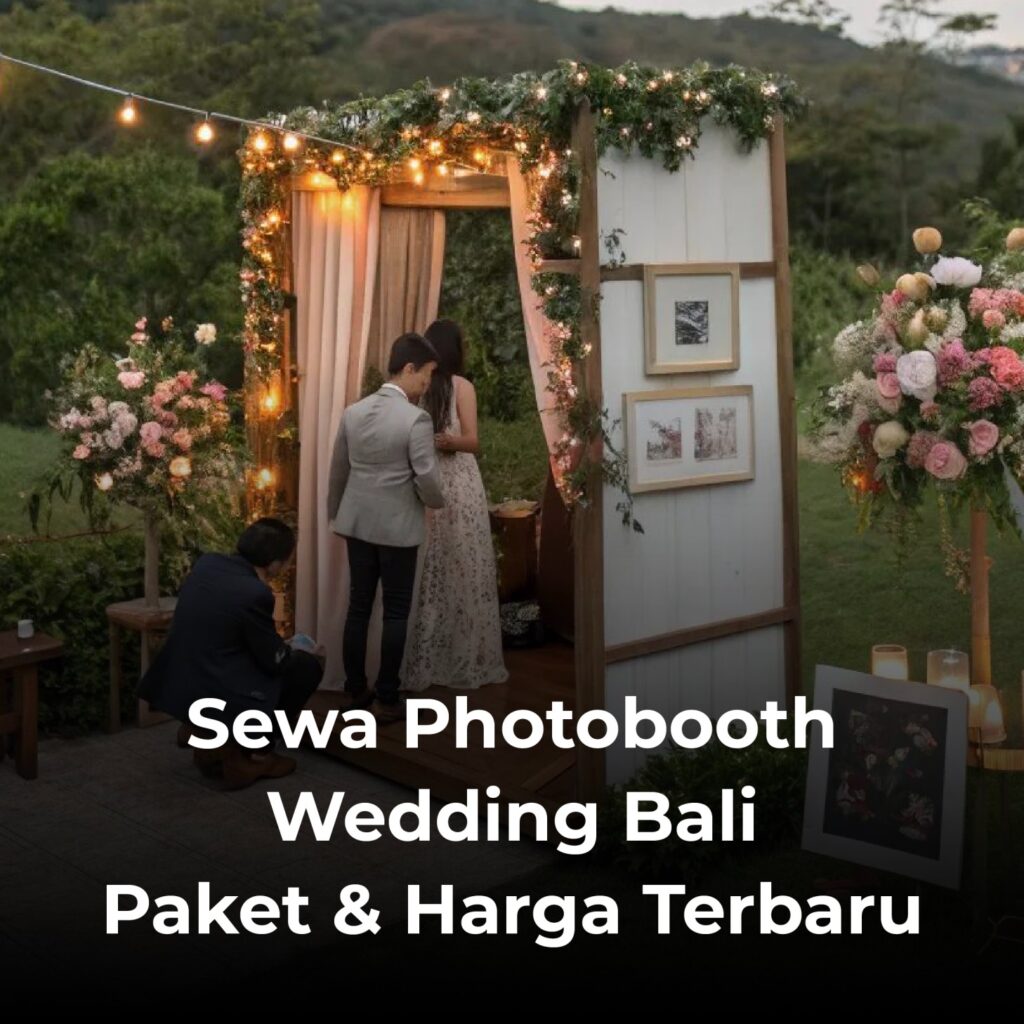 Sewa Photobooth Wedding Bali Paket & Harga Terbaru