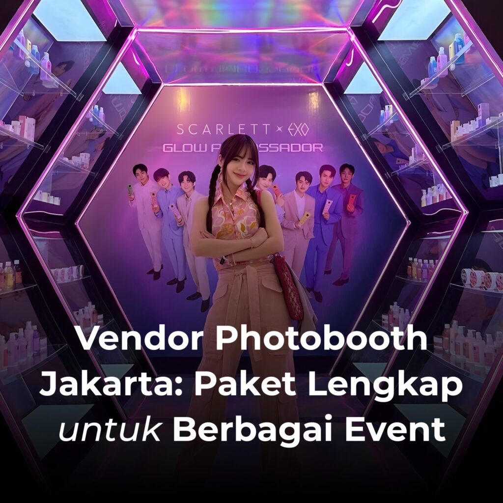 Vendor Photobooth Jakarta: Paket Lengkap untuk Berbagai Event